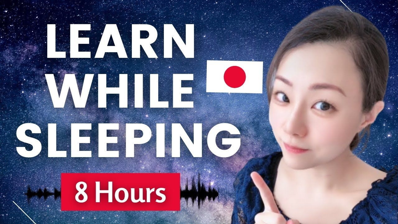 Learning Japanese While You Sleep 8 Hours Basic Japanese For Beginners